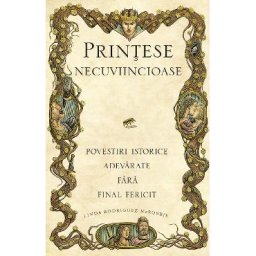 Printese necuviincioase - Linda Rodriguez McRobbie