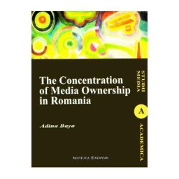 The Concentration of Media Ownership in Romania - Adina Baya