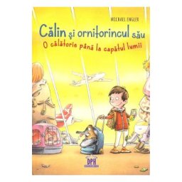 Calin si ornitorincul sau. O calatorie pana la capatul lumii - Michael Engler, Dirk Hennig