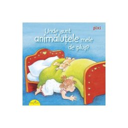 Unde sunt animalutele mele de plus? - Anne-Marie Frisque
