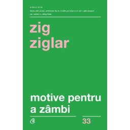 Motive pentru a zambi - Zig Ziglar