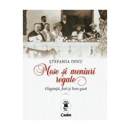 Mese si meniuri regale - Stefania Dinu