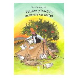 Pettson pleaca in excursie cu cortul - Sven Nordqvist