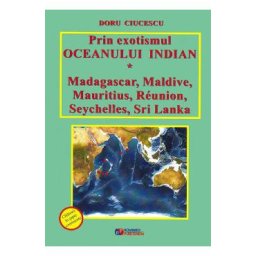 Prin exotismul Oceanului Indian - Doru Ciucescu