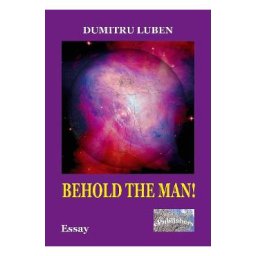 Behold the Man! - Dumitru Luben