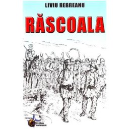 Rascoala - Liviu Rebreanu