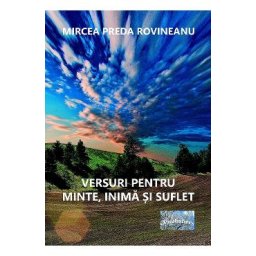 Versuri pentru minte, inima si suflet - Mircea Preda Rovineanu
