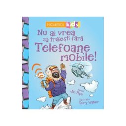 Nu ai vrea sa traiesti fara: Telefoane mobile! - Jim Pipe