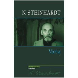 Varia. Vol.1 - Nicolae Steinhardt