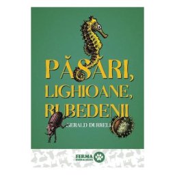 Pasari, lighioane, rubedenii - Gerald Durrell