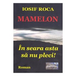 Mamelon - Iosif Roca