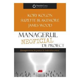 Managerul neoficial de proiect - Kory Kogon, Suzette Blakemore
