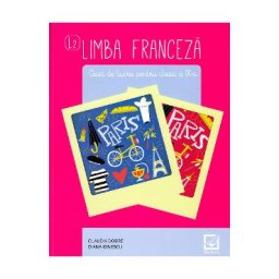 Limba franceza. L2 - Clasa 9 - Caiet de lucru - Claudia Dobre, Diana Ionescu