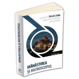 Manastirea si microscopul - Dalai Lama