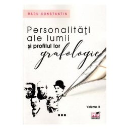 Personalitati ale lumii si profilul lor grafologic. Vol. 2 - Radu Constantin