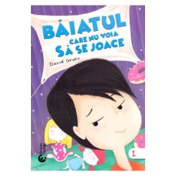 Baiatul care nu voia sa se joace - David Gruev