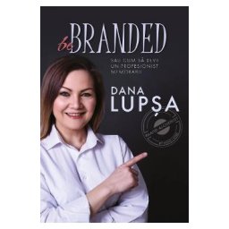 Be Branded - Dana Lupsa