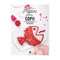 Prajituri pentru copii - Juliette Lalbaltry