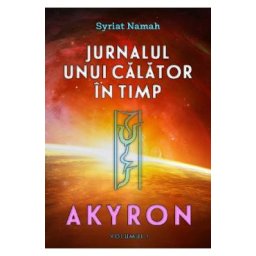 Jurnalul unui calator in timp. Vol.1: Akyron - Syriat Namah