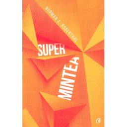 Super mintea - Norman E. Rosenthal
