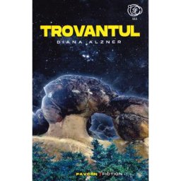 Trovantul - Diana Alzner