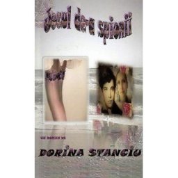 Jocul de-a spionii - Dorina Stanciu