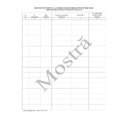 Registru de Evidenta a Autorizatiilor Eliberarate pentru Ridicarea Produselor si Substantelor Stupefiante