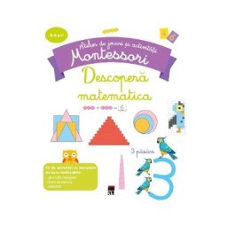 Descopera matematica - Atelier de jocuri si activitati montessori - Delphine Urvoy