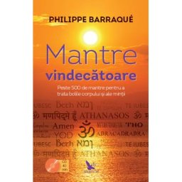 Mantre vindecatoare + CD - Philippe Barraque