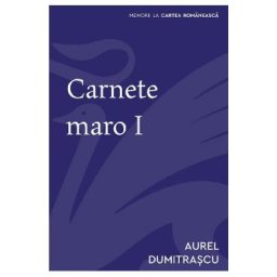 Carnete maro 1 - Aurel Dumitrascu