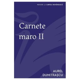 Carnete maro 2 - Aurel Dumitrascu