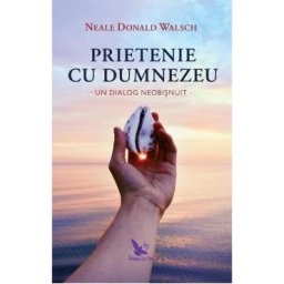 Prietenie cu Dumnezeu - Neale Donald Walsch