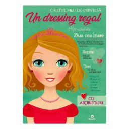 Un dressing regal. Caietul meu de printesa cu abtibilduri