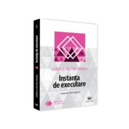 Instanta de executare - Gabriela Cristina Frentiu