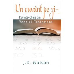 Un cuvant pe zi , cuvinte-cheie din Vechiul Testament