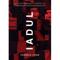 Iadul. Ce spune Dumnezeu despre iad si lucrurile pe care le-am nascocit noi