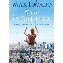 Nu te ingrijora