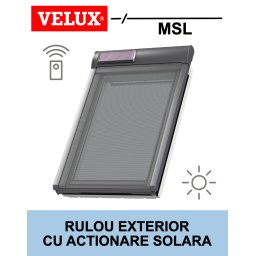 Rulou exterior solar VELUX MSL, pentru fereastra mansarda