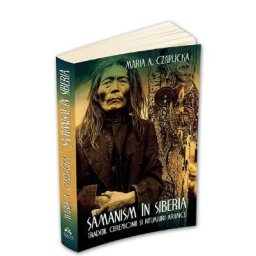 Samanism in Siberia - Maria A. Czaplicka
