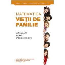 Matematica vietii de familie - Ecaterina Burmistrova, Burmistrov Mihail