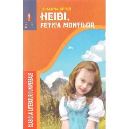 Heidi, fetita muntilor - Johanna Spyri