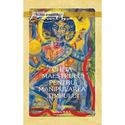 Cheia maestrului pentru manipularea timpului - Ramtha