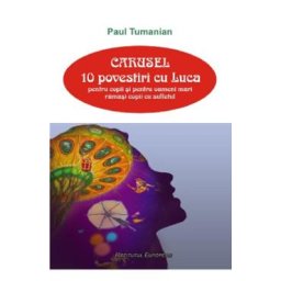Carusel. 10 povestiri cu Luca - Paul Tumanian
