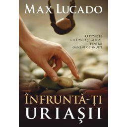 Infrunta-ti uriasii. O poveste cu David si Goliat pentru oameni obisnuiti
