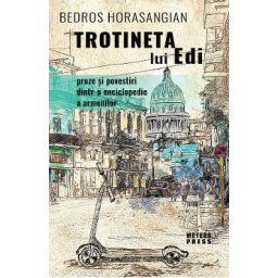 Trotineta lui Edi - Bedros Horasangian