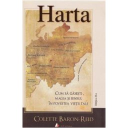 Harta. Cum sa gasesti magia si sensul in povestea vietii tale - Colette Baron-Reid
