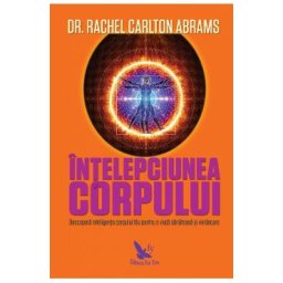 Intelepciunea corpului - Rachel Carlton Abrams