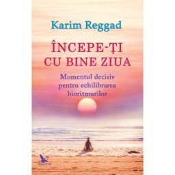 Incepe-ti cu bine ziua - Karim Reggad