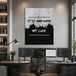 Tablou Motivational - It Is Hard Work, Not Luck