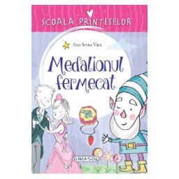 Scoala printeselor. Medalionul fermecat - Ana Serna Vara